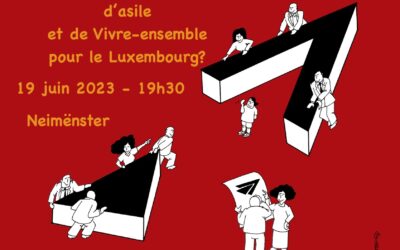 Quelles politiques d’immigration, d’asile et de Vivre-ensemble pour le Luxembourg ? – table ronde – 19 juin 2023